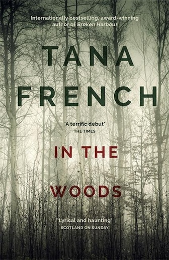 In The Woods Book By Tana French Paperback Chapters indigo ca In The Woods Book By Tana French Paperback Chapters indigo ca