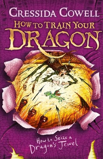 How To Train Your Dragon: How To Seize A Dragon's Jewel by Cressida Cowell