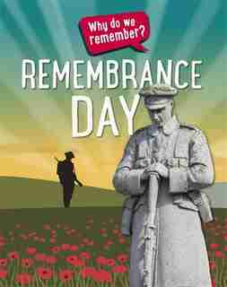 Why Do We Remember?: Remembrance Day de Izzi Howell