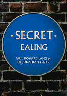 Secret Ealing by Howard Lang