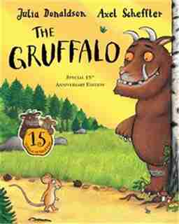The Gruffalo 15th Anniversary Edition: 15th Anniversary Edition by Julia Donaldson