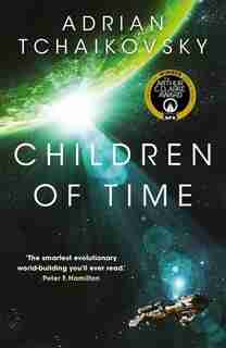 Children Of Time by Adrian Tchaikovsky