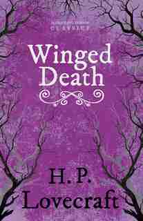 Winged Death (Fantasy and Horror Classics) by H. P. Lovecraft