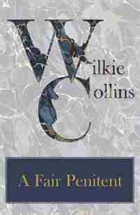 A Fair Penitent by Wilkie Collins