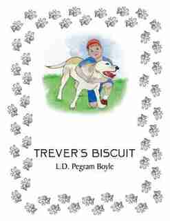 Trever's Biscuit by L. D. Pegram Boyle