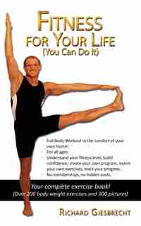 Fitness for Your Life: You Can Do It by Richard Giesbrecht