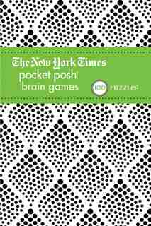 The New York Times Pocket Posh Brain Games 2: 100 Puzzles de The Puzzle Society