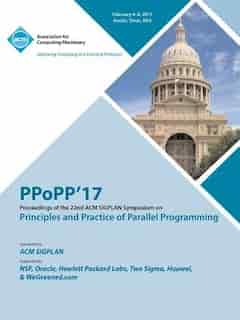 PPoPP 17 22nd ACM SIGPLAN Symposium on Principles and Practice of Parallel Programming by PPoPP 17 Conference Committee