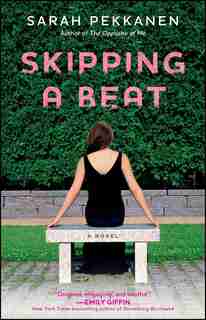 Skipping a Beat: A Novel by Sarah Pekkanen