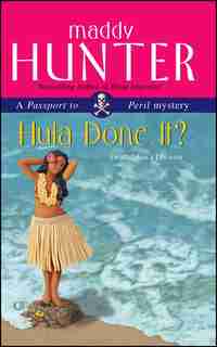 Hula Done It?: A Passport to Peril Mystery by Maddy Hunter