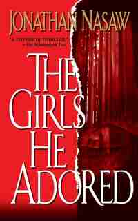 The Girls He Adored by Jonathan Nasaw