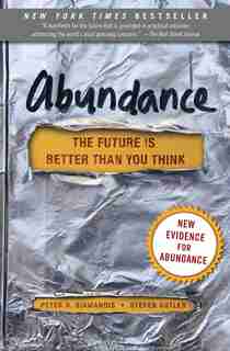 Abundance: The Future Is Better Than You Think by Peter H. Diamandis