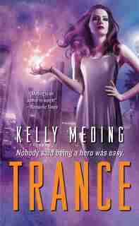 Trance by Kelly Meding
