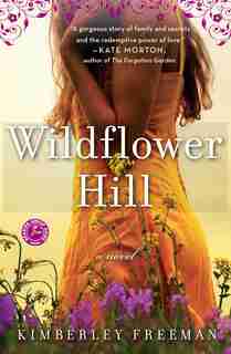 Wildflower Hill by Kimberley Freeman