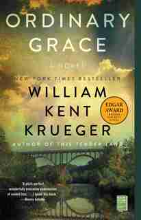 Ordinary Grace: A Novel by William Kent Krueger
