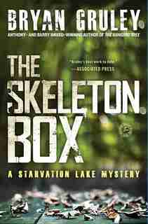 The Skeleton Box: A Starvation Lake Mystery by Bryan Gruley