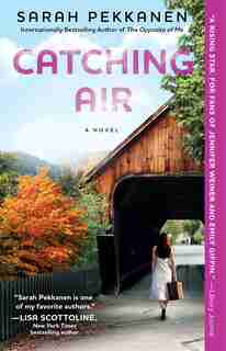 Catching Air: A Novel by Sarah Pekkanen