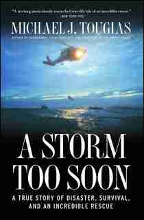 A Storm Too Soon: A True Story of Disaster, Survival and an Incredible Rescue de Michael J. Tougias