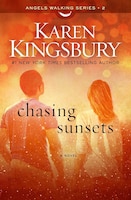 Chasing Sunsets: A Novel