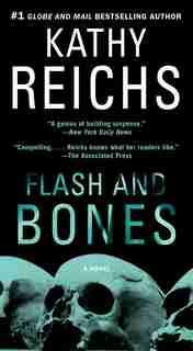 Flash and Bones: A Novel by Kathy Reichs