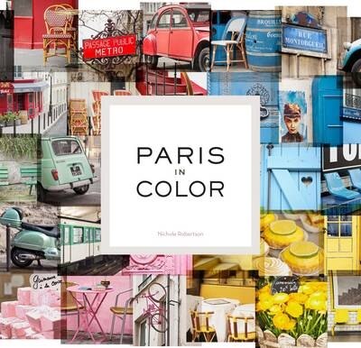 Paris In Color Coffee Table Books About Travel Book By Nichole Robertson Hardcover Chapters Indigo Ca - Indigo Travel Coffee Table Books Paris In Color Coffee Table Books About Travel Book By Nichole Robertson Hardcover Chapters Indigo Ca - Indigo Travel Coffee Table Books