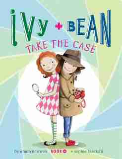 Ivy and Bean Take the Case: Book 10 (best Friends Books For Kids, Elementary School Books, Early Chapter Books) de Annie Barrows