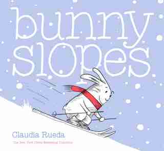 Bunny Slopes: (winter Books For Kids, Snow Children's Books, Skiing Books For Kids) by Claudia Rueda