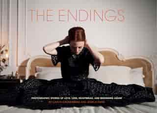 The Endings: Photographic Stories Of Love, Loss, Heartbreak, And Beginning Again (photography Books, Coffee Tabl by Caitlin Cronenberg