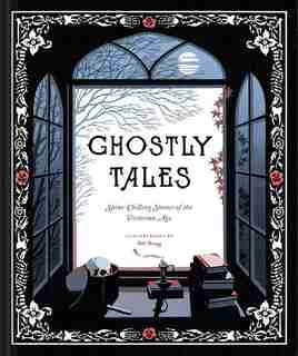 Ghostly Tales: Spine-chilling Stories Of The Victorian Age (books For Halloween, Ghost Stories, Spooky Book) by Nicola Various