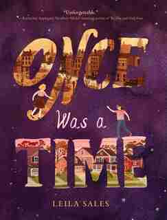 Once Was A Time: (middle Grade Fiction Books, Friendship Stories For Young Adults, Middle Grade Novels In Verse) by Leila Sales