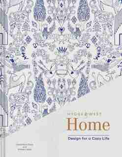Hygge & West Home: Design For A Cozy Life (home Design Books, Cozy Books, Books About Interior Design) by Christiana Coop