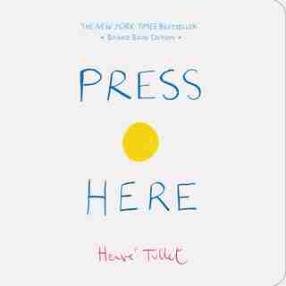 Press Here (baby Board Book, Learning To Read Book, Toddler Board Book, Interactive Book For Kids): Board Book Edition de Herve Tullet