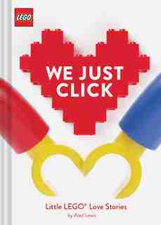Lego: We Just Click: Little Lego(reg Tm) Love Stories by Aled Lewis