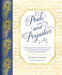 Pride And Prejudice: The Complete Novel, With Nineteen Letters From The Characters' Correspondence, Written And Folded B by Jane Austen