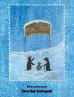 Welcome to the Community of Penguinville by Carol Ann Szafranski