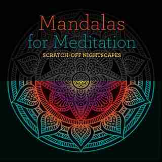 Mandalas For Meditation: Scratch-off Nightscapes by Lark Crafts