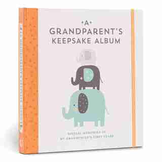 A Grandparent's Keepsake Album: Special Memories Of My Grandchild's First Years by Lark Crafts