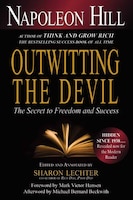 Outwitting The Devil: The Secret To Freedom And Success