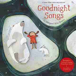 Goodnight Songs: Illustrated By Twelve Award-winning Picture Book Artists by Margaret Wise Brown