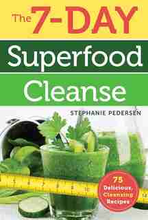 The 7-day Superfood Cleanse by Stephanie Pedersen