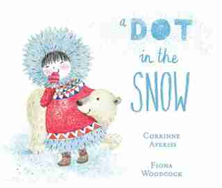 A Dot In The Snow by Corrinne Averiss
