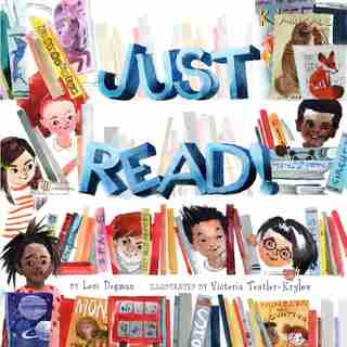 Just Read! by Lori Degman