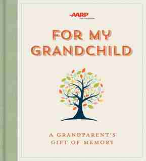 For My Grandchild: A Grandparent's Gift Of Memory by Lark Crafts