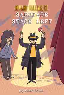 Sabotage Stage Left (howard Wallace, P.i. Book 3) by Casey Lyall