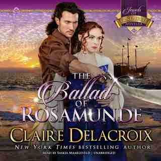 The Ballad Of Rosamunde by Claire Delacroix
