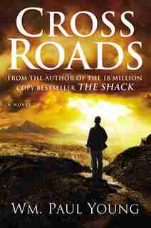 Cross Roads by Wm Paul Young