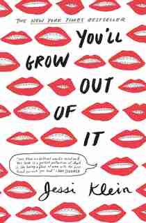 You'll Grow Out Of It by Jessi Klein