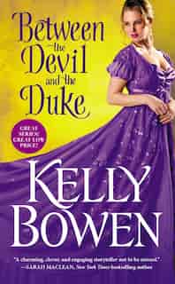 Between The Devil And The Duke by Kelly Bowen
