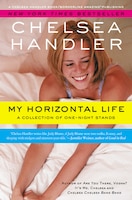 My Horizontal Life: A Collection Of One Night Stands