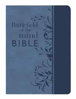 Battlefield Of The Mind Bible, Blue Leatherluxe®: Renew Your Mind Through The Power Of God's Word by Joyce Meyer